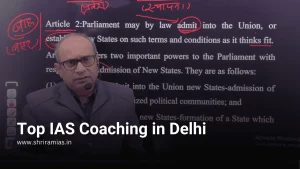 Top IAS Coaching in Delhi - Best iAS Coaching in Delhi SHRI RAM IAS