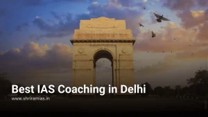 Best IAS Coaching in Delhi