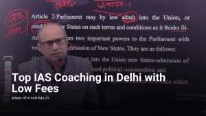 Top IAS Coaching in Delhi with Low Fees